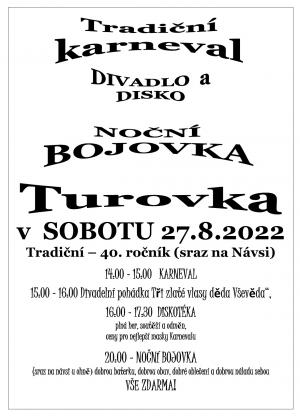 TRADIČNÍ DIVADELNÍ PŘEDSTAVENÍ, KARNEVAL, DISKOTÉKA A NOČNÍ BOJOVKA V TUROVCE